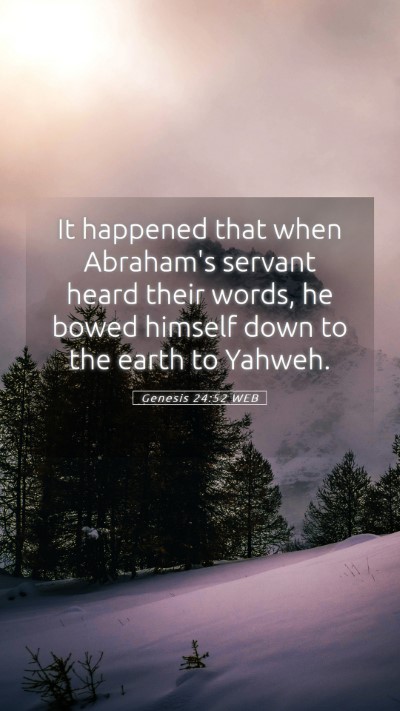 Picture 05 - Genesis 24:52 WEB Mobile Phone Wallpaper - It happened that when Abraham's servant heard - Mobile Bible Verse Wallpaper