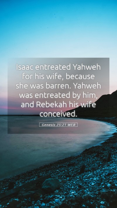 Picture 05 - Genesis 25:21 WEB Mobile Phone Wallpaper - Isaac entreated Yahweh for his wife, because she - Mobile Bible Verse Wallpaper
