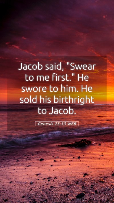 Picture 05 - Genesis 25:33 WEB Mobile Phone Wallpaper - Jacob said, 