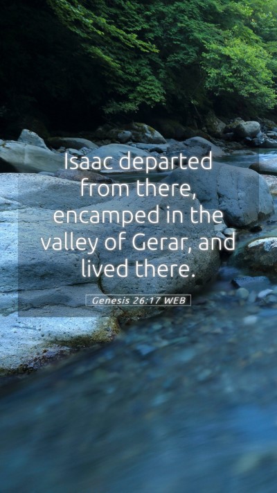 Picture 05 - Genesis 26:17 WEB Mobile Phone Wallpaper - Isaac departed from there, encamped in the valley - Mobile Bible Verse Wallpaper