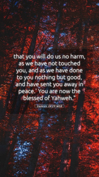 Picture 05 - Genesis 26:29 WEB Mobile Phone Wallpaper - that you will do us no harm, as we have not - Mobile Bible Verse Wallpaper