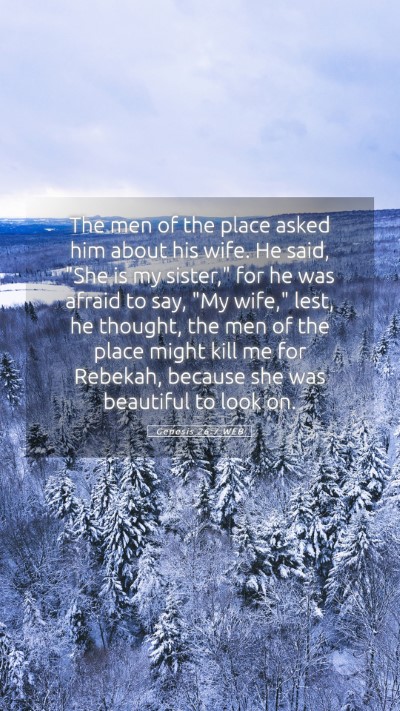 Picture 05 - Genesis 26:7 WEB Mobile Phone Wallpaper - The men of the place asked him about his wife. He - Mobile Bible Verse Wallpaper