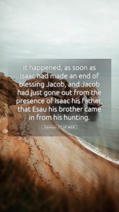 Picture 05 - Genesis 27:30 WEB Mobile Phone Wallpaper - It happened, as soon as Isaac had made an end of - Mobile Bible Verse Wallpaper