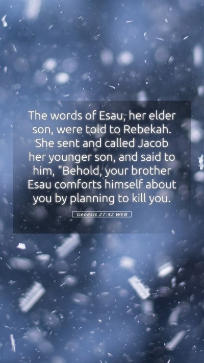 Picture 05 - Genesis 27:42 WEB Mobile Phone Wallpaper - The words of Esau, her elder son, were told to - Mobile Bible Verse Wallpaper