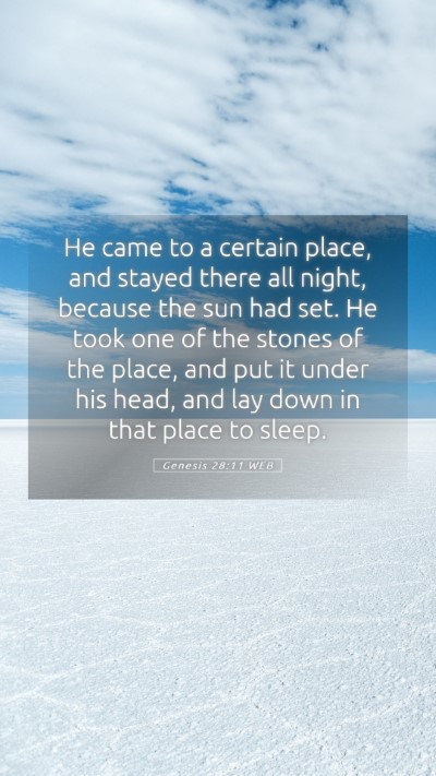 Picture 05 - Genesis 28:11 WEB Mobile Phone Wallpaper - He came to a certain place, and stayed there all - Mobile Bible Verse Wallpaper