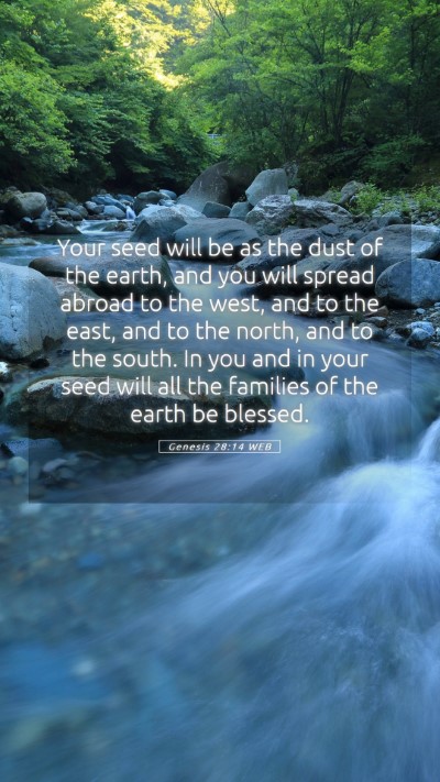 Picture 05 - Genesis 28:14 WEB Mobile Phone Wallpaper - Your seed will be as the dust of the earth, and - Mobile Bible Verse Wallpaper