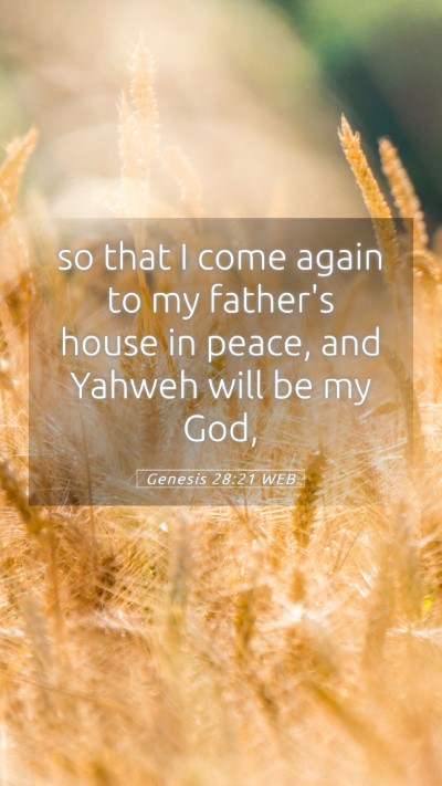Picture 05 - Genesis 28:21 WEB Mobile Phone Wallpaper - so that I come again to my father's house in - Mobile Bible Verse Wallpaper