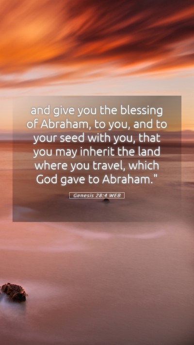 Picture 05 - Genesis 28:4 WEB Mobile Phone Wallpaper - and give you the blessing of Abraham, to you, and - Mobile Bible Verse Wallpaper