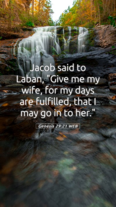 Picture 05 - Genesis 29:21 WEB Mobile Phone Wallpaper - Jacob said to Laban, 