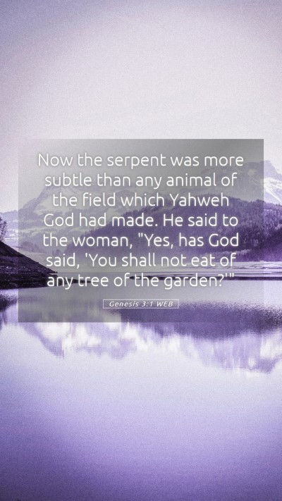 Picture 05 - Genesis 3:1 WEB Mobile Phone Wallpaper - Now the serpent was more subtle than any animal - Mobile Bible Verse Wallpaper