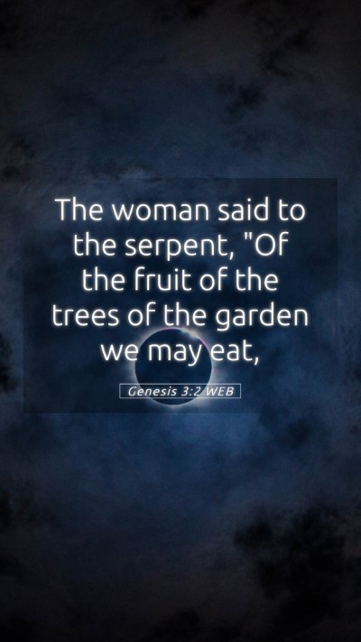 Picture 05 - Genesis 3:2 WEB Mobile Phone Wallpaper - The woman said to the serpent, 