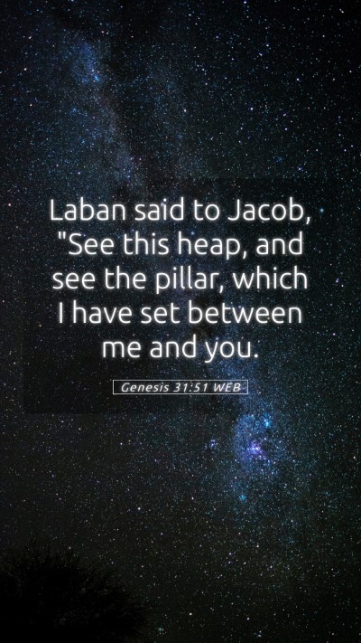Picture 05 - Genesis 31:51 WEB Mobile Phone Wallpaper - Laban said to Jacob, 