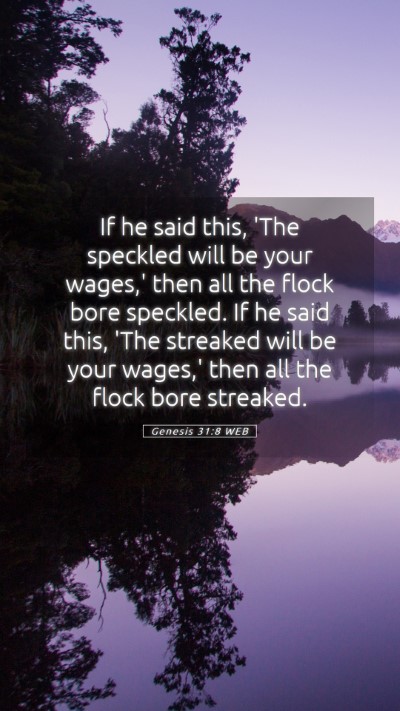 Picture 05 - Genesis 31:8 WEB Mobile Phone Wallpaper - If he said this, 'The speckled will be your - Mobile Bible Verse Wallpaper