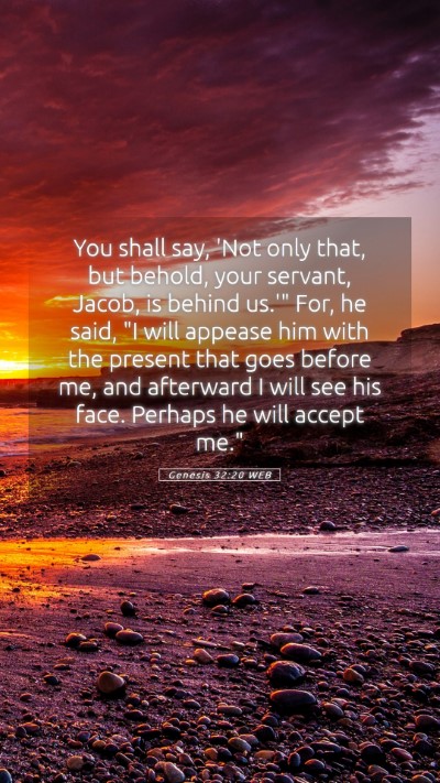 Picture 05 - Genesis 32:20 WEB Mobile Phone Wallpaper - You shall say, 'Not only that, but behold, your - Mobile Bible Verse Wallpaper