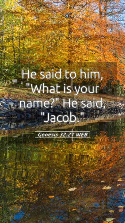 Picture 05 - Genesis 32:27 WEB Mobile Phone Wallpaper - He said to him, 