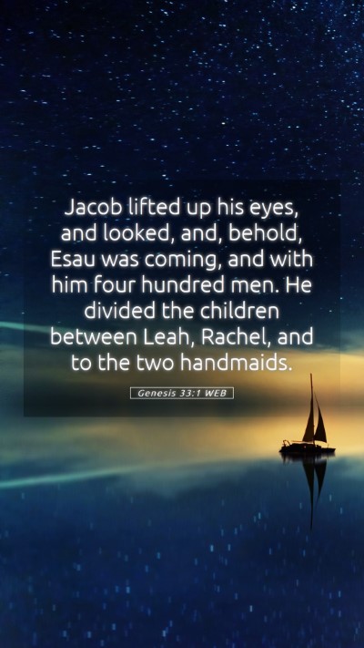 Picture 05 - Genesis 33:1 WEB Mobile Phone Wallpaper - Jacob lifted up his eyes, and looked, and, - Mobile Bible Verse Wallpaper