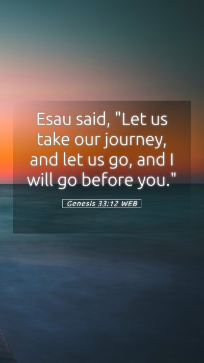 Picture 05 - Genesis 33:12 WEB Mobile Phone Wallpaper - Esau said, 