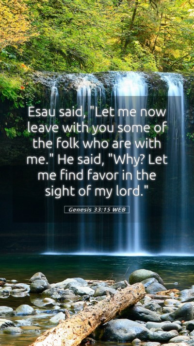 Picture 05 - Genesis 33:15 WEB Mobile Phone Wallpaper - Esau said, 