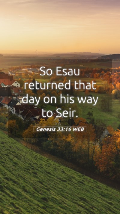 Picture 05 - Genesis 33:16 WEB Mobile Phone Wallpaper - So Esau returned that day on his way to - Mobile Bible Verse Wallpaper