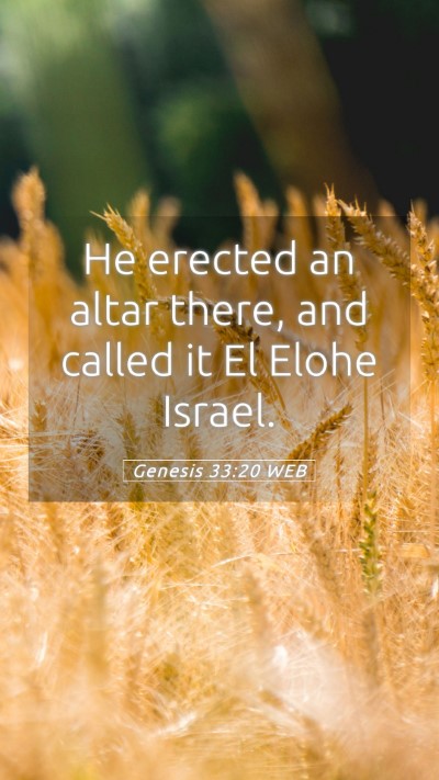 Picture 05 - Genesis 33:20 WEB Mobile Phone Wallpaper - He erected an altar there, and called it El Elohe - Mobile Bible Verse Wallpaper