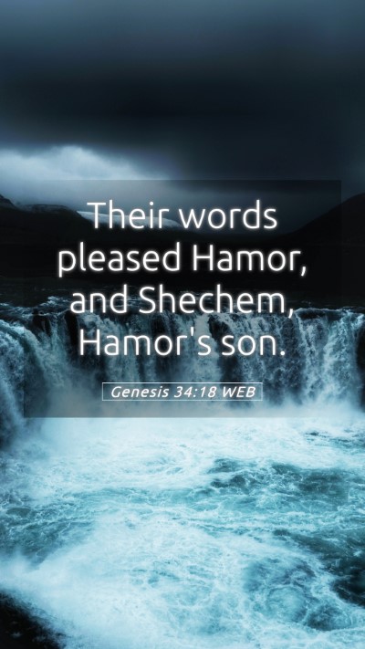 Picture 05 - Genesis 34:18 WEB Mobile Phone Wallpaper - Their words pleased Hamor, and Shechem, Hamor's - Mobile Bible Verse Wallpaper