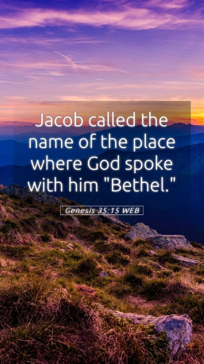 Picture 05 - Genesis 35:15 WEB Mobile Phone Wallpaper - Jacob called the name of the place where God - Mobile Bible Verse Wallpaper