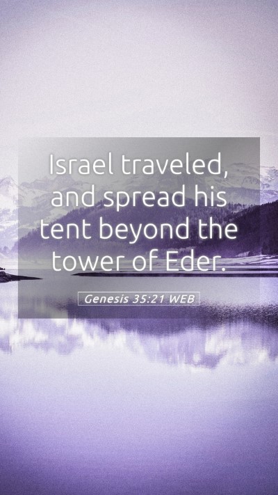 Picture 05 - Genesis 35:21 WEB Mobile Phone Wallpaper - Israel traveled, and spread his tent beyond the - Mobile Bible Verse Wallpaper
