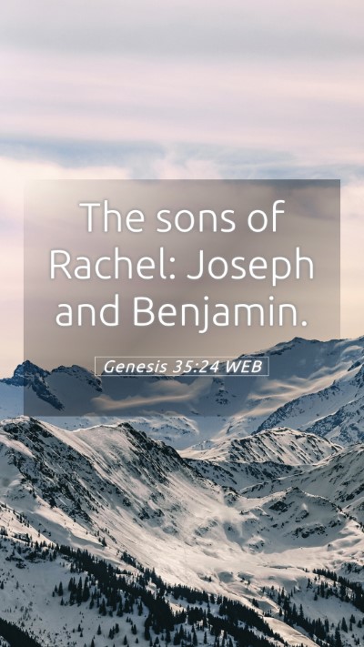 Picture 05 - Genesis 35:24 WEB Mobile Phone Wallpaper - The sons of Rachel: Joseph and - Mobile Bible Verse Wallpaper
