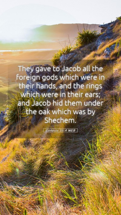 Picture 05 - Genesis 35:4 WEB Mobile Phone Wallpaper - They gave to Jacob all the foreign gods which - Mobile Bible Verse Wallpaper