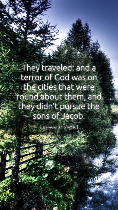 Picture 05 - Genesis 35:5 WEB Mobile Phone Wallpaper - They traveled: and a terror of God was on the - Mobile Bible Verse Wallpaper