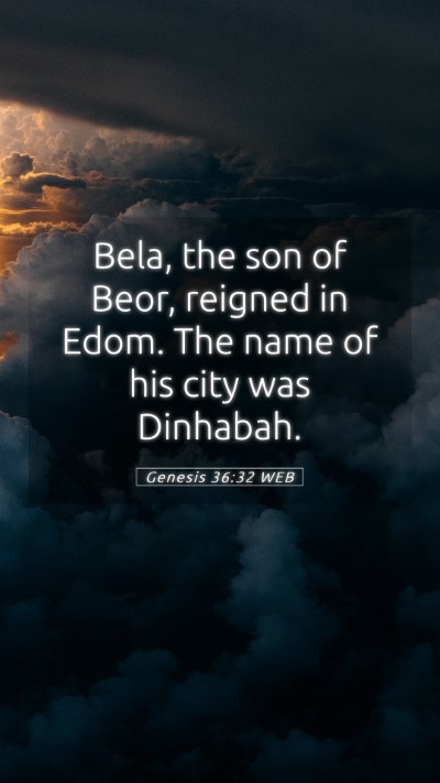 Picture 05 - Genesis 36:32 WEB Mobile Phone Wallpaper - Bela, the son of Beor, reigned in Edom. The name - Mobile Bible Verse Wallpaper