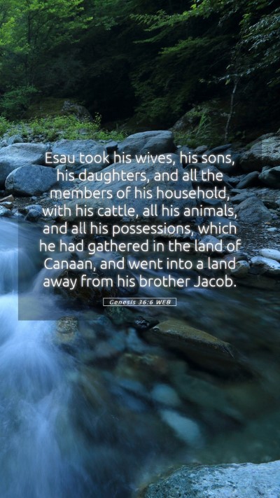Picture 05 - Genesis 36:6 WEB Mobile Phone Wallpaper - Esau took his wives, his sons, his daughters, and - Mobile Bible Verse Wallpaper