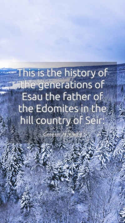 Picture 05 - Genesis 36:9 WEB Mobile Phone Wallpaper - This is the history of the generations of Esau - Mobile Bible Verse Wallpaper