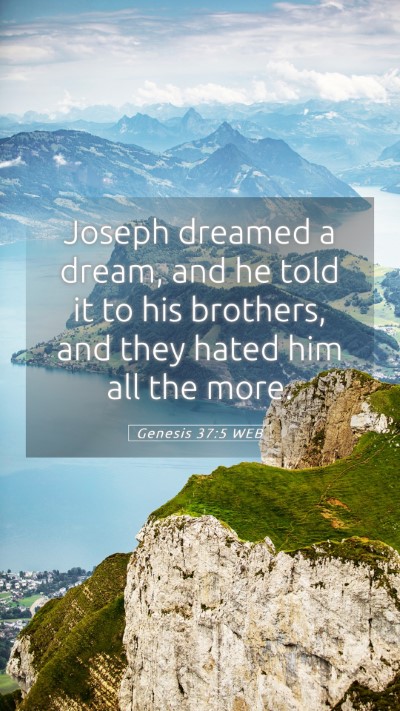 Picture 05 - Genesis 37:5 WEB Mobile Phone Wallpaper - Joseph dreamed a dream, and he told it to his - Mobile Bible Verse Wallpaper