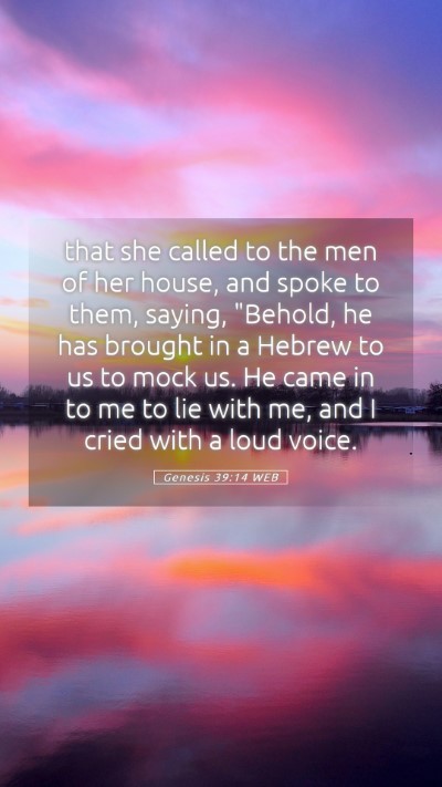 Picture 05 - Genesis 39:14 WEB Mobile Phone Wallpaper - that she called to the men of her house, and - Mobile Bible Verse Wallpaper