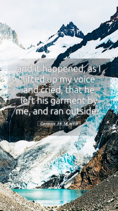 Picture 05 - Genesis 39:18 WEB Mobile Phone Wallpaper - and it happened, as I lifted up my voice and - Mobile Bible Verse Wallpaper
