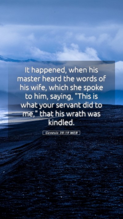 Picture 05 - Genesis 39:19 WEB Mobile Phone Wallpaper - It happened, when his master heard the words of - Mobile Bible Verse Wallpaper