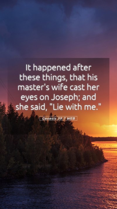 Picture 05 - Genesis 39:7 WEB Mobile Phone Wallpaper - It happened after these things, that his master's - Mobile Bible Verse Wallpaper