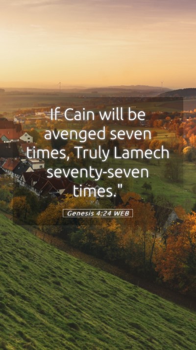 Picture 05 - Genesis 4:24 WEB Mobile Phone Wallpaper - If Cain will be avenged seven times, Truly Lamech - Mobile Bible Verse Wallpaper