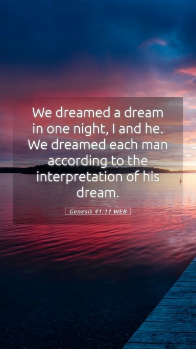 Picture 05 - Genesis 41:11 WEB Mobile Phone Wallpaper - We dreamed a dream in one night, I and he. We - Mobile Bible Verse Wallpaper