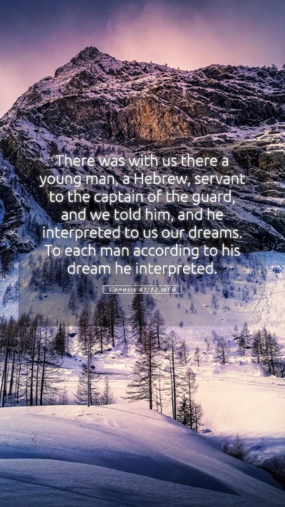 Picture 05 - Genesis 41:12 WEB Mobile Phone Wallpaper - There was with us there a young man, a Hebrew, - Mobile Bible Verse Wallpaper