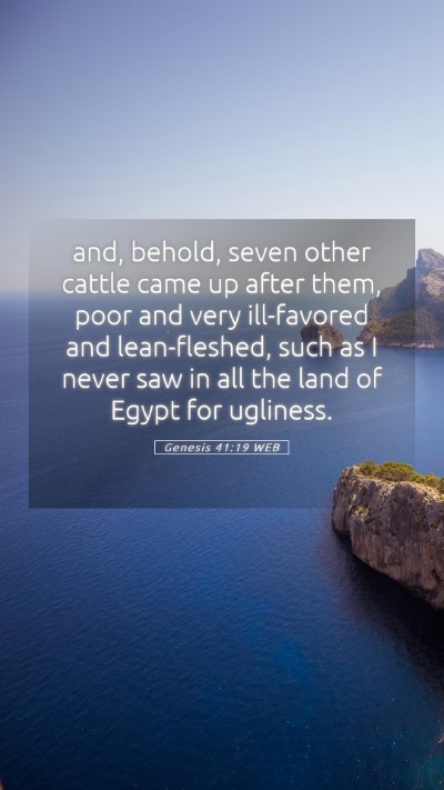 Picture 05 - Genesis 41:19 WEB Mobile Phone Wallpaper - and, behold, seven other cattle came up after - Mobile Bible Verse Wallpaper