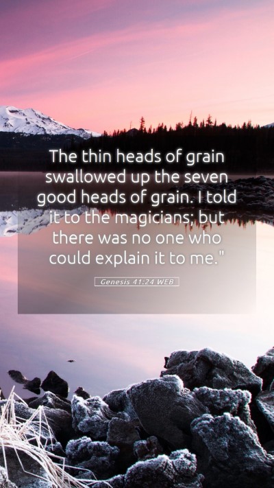Picture 05 - Genesis 41:24 WEB Mobile Phone Wallpaper - The thin heads of grain swallowed up the seven - Mobile Bible Verse Wallpaper