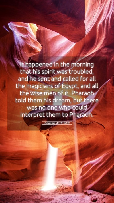 Picture 05 - Genesis 41:8 WEB Mobile Phone Wallpaper - It happened in the morning that his spirit was - Mobile Bible Verse Wallpaper