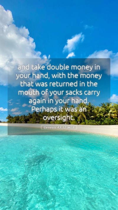 Picture 05 - Genesis 43:12 WEB Mobile Phone Wallpaper - and take double money in your hand, with the - Mobile Bible Verse Wallpaper