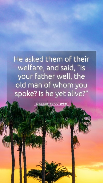 Picture 05 - Genesis 43:27 WEB Mobile Phone Wallpaper - He asked them of their welfare, and said, 