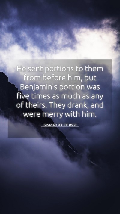 Picture 05 - Genesis 43:34 WEB Mobile Phone Wallpaper - He sent portions to them from before him, but - Mobile Bible Verse Wallpaper