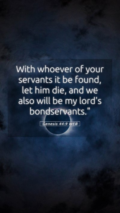 Picture 05 - Genesis 44:9 WEB Mobile Phone Wallpaper - With whoever of your servants it be found, let - Mobile Bible Verse Wallpaper