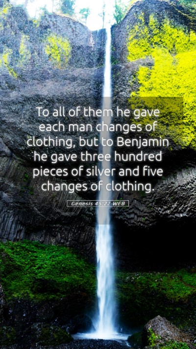 Picture 05 - Genesis 45:22 WEB Mobile Phone Wallpaper - To all of them he gave each man changes of - Mobile Bible Verse Wallpaper