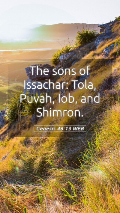 Picture 05 - Genesis 46:13 WEB Mobile Phone Wallpaper - The sons of Issachar: Tola, Puvah, Iob, and - Mobile Bible Verse Wallpaper